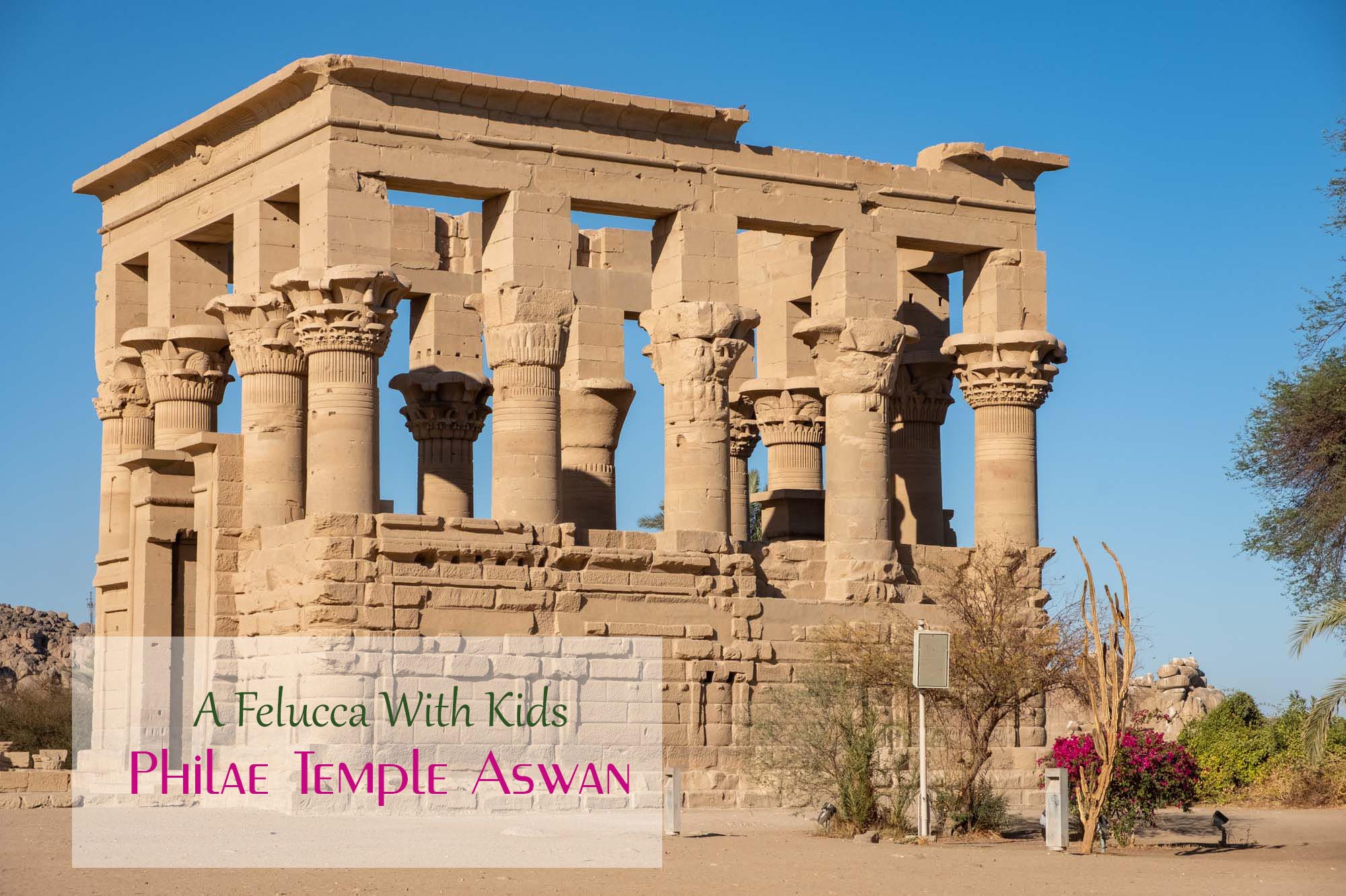 Sailing On A Felucca To The Philae Temple, Aswan With Kids